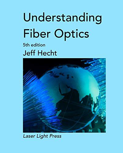 JEFF HECHT UNDERSTANDING FIBER OPTICS SOLUTIONS MANUAL Ebook Kindle Editon