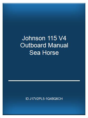 JOHNSON SEAHORSE 115 V4 MANUAL Ebook Doc