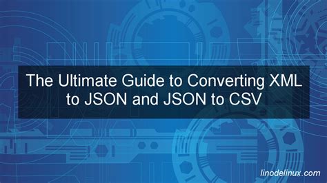 JSON to CSV: The Ultimate Guide to Seamless Data Conversion