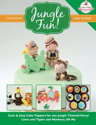 JUNGLE FUN Cute and Easy Jungle Animal Cake Toppers Cute and Easy Cake Toppers Collection Volume 12 Kindle Editon