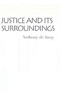 JUSTICE AND ITS SURROUNDINGS Kindle Editon