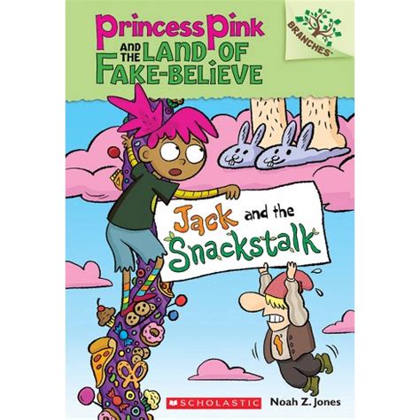 Jack and the Snackstalk A Branches Book Princess Pink and the Land of Fake-Believe 4