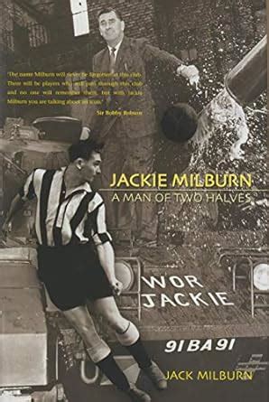 Jackie Milburn A Man Of Two Halves Doc