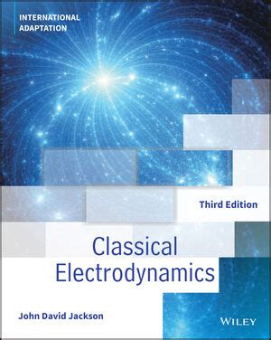 Jackson Classical Electrodynamics 3rd Edition Pdf Solutions PDF