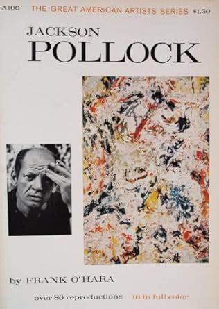 Jackson Pollock by Frank O Hara The Great American Artists Series  Kindle Editon