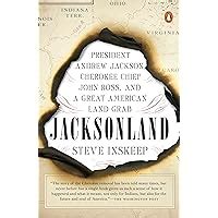 Jacksonland President Andrew Jackson Cherokee Chief John Ross and a Great American Land Grab Doc