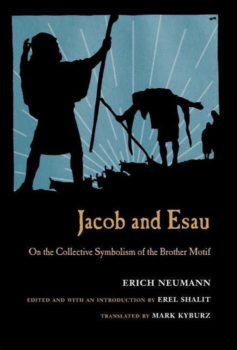 Jacob and Esau On the Collective Symbolism of the Brother Motif Doc