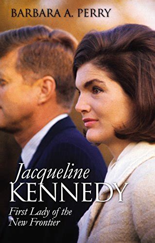 Jacqueline Kennedy First Lady of the New Frontier Modern First Ladies Epub