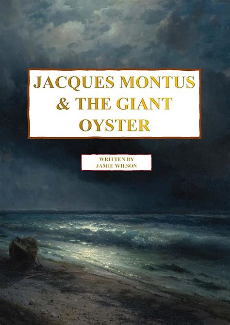 Jacques Montus and The Legend of the Giant Pearl