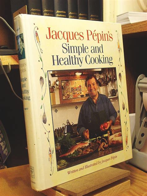 Jacques Pepin s Simple and Healthy Cooking Reader