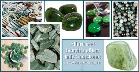 Jade's Enduring Allure: A Comprehensive Guide to the Enigmatic Gemstone