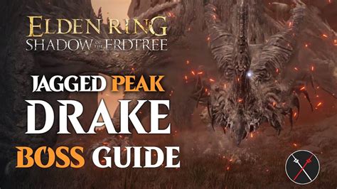 Jagged Peak Drake Weakness 2023: A Comprehensive Guide to Vanquishing this Formidable Foe