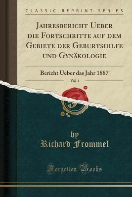 Jahresbericht Über Die Fortschritt Auf Dem Gebiete Der Geburtshilfe Und Gynäkologie Volume 8 German Edition Kindle Editon
