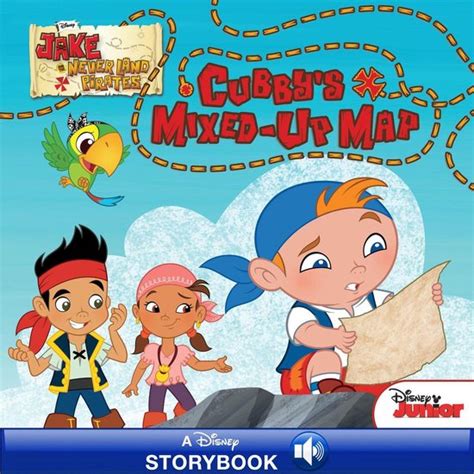 Jake and the Never Land Pirates Cubby s Mixed-Up Map A Disney Storybook Disney Storybook eBook