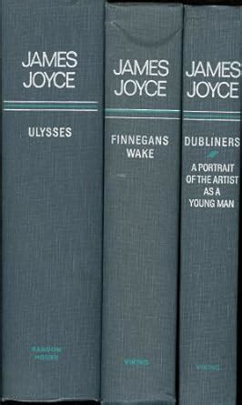 James Joyce Collection Dubliners Finnegans Wake and Ulysses Reader