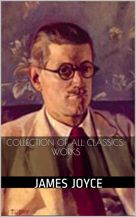 James Joyce Collection of All Complete Classics Works PDF