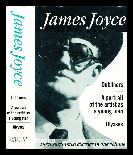 James Joyce Dubliners A Portrait of the Artist as a Young Man and Ulysses PDF