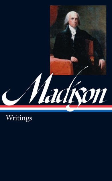James Madison Writings LOA 109 Library of America Founders Collection Reader