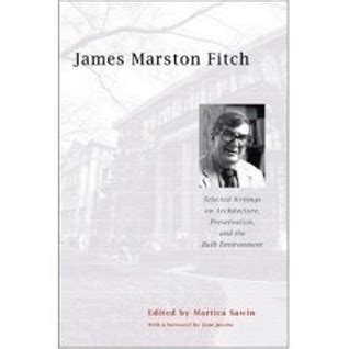 James Marston Fitch Selected Writings on Architecture Preservation and the Built Environment PDF