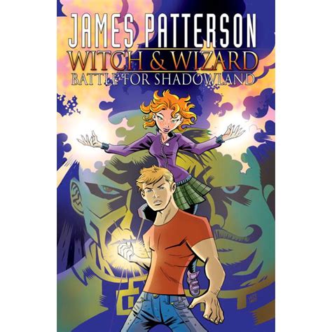 James Patterson s Witch and Wizard Volume 1 Battle for Shadowland Witch and Wizard Graphic Novels PDF