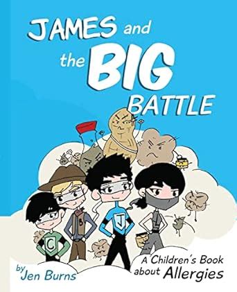 James and the Big Battle A Children s Book about Allergies