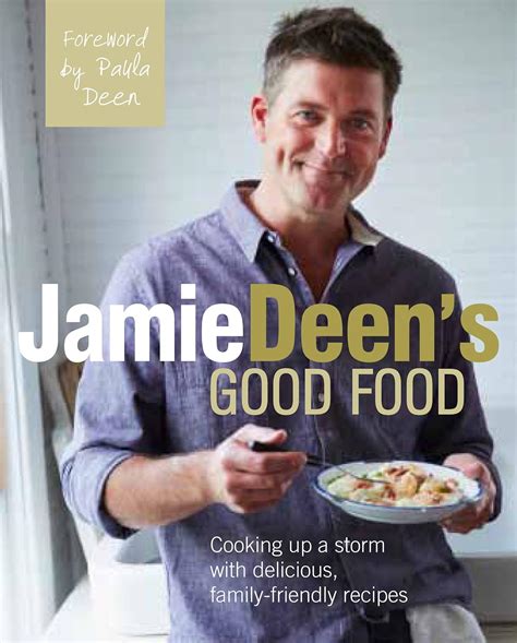 Jamie Deen s Good Food Cooking Up a Storm with Delicious Family-Friendly Recipes Doc