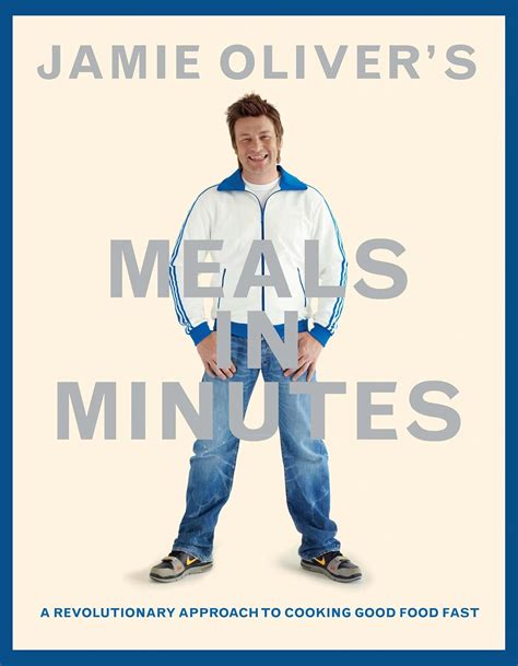 Jamie Oliver's Meals in Minutes A Revolutionary Approach to Cooking Good Food Fast Epub