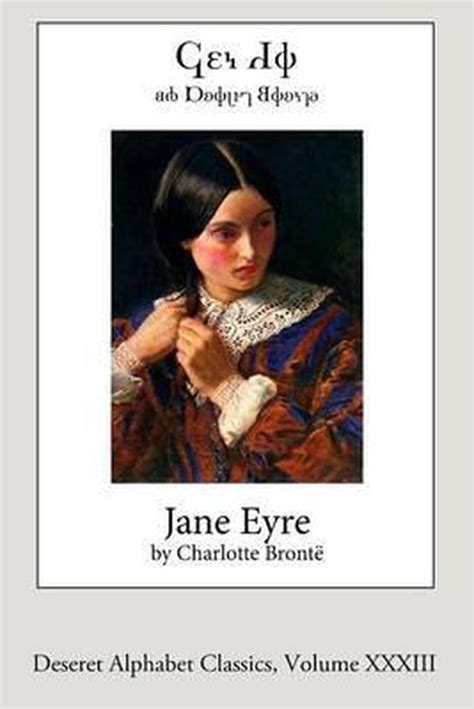 Jane Eyre Deseret Alphabet Edition Deseret Alphabet Classics Volume 33 PDF