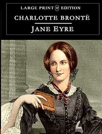 Jane Eyre Large Print Edition Reader