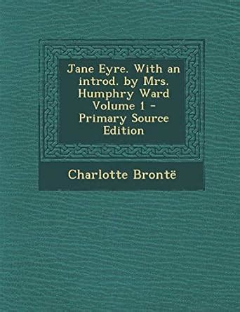 Jane Eyre With an introd by Mrs Humphry Ward Volume 1 PDF