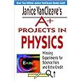 Janice VanCleave's A+ Projects in Physics: Winning Experiments for Scie PDF