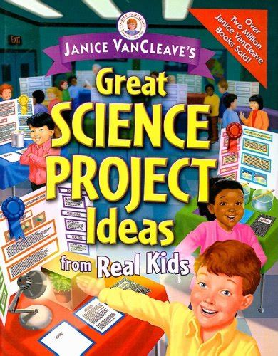 Janice VanCleave's Great Science Project Ideas from Real Kids (Janice V PDF