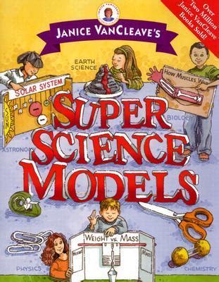 Janice VanCleave s Super Science Models Janice VanCleave s Science for Fun Kindle Editon