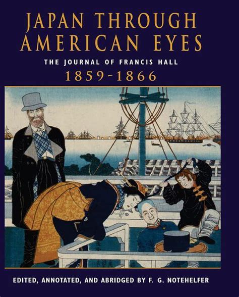 Japan Through American Eyes The Journal of Francis Hall Epub