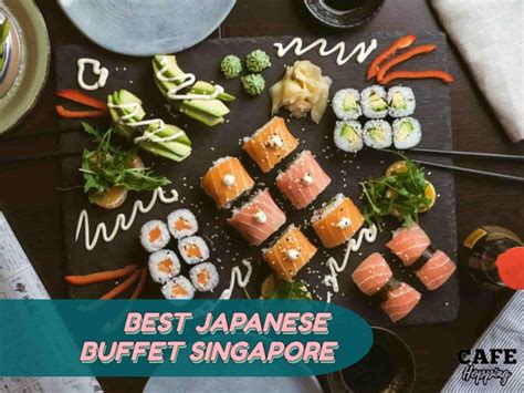 Japanese Buffet Singapore 15 for 1: A Limitless Culinary Feast!