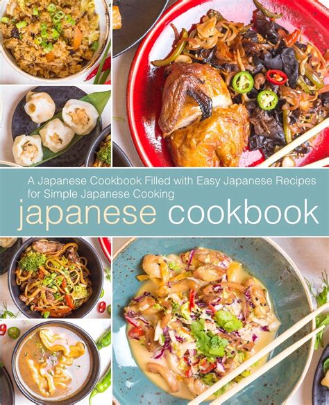 Japanese Cookbook A Japanese Cookbook Filled with Easy Japanese Recipes for Simple Japanese Cooking PDF