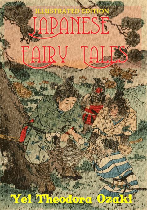Japanese Fairy Tales By Yei Theodora Ozaki Illustrated