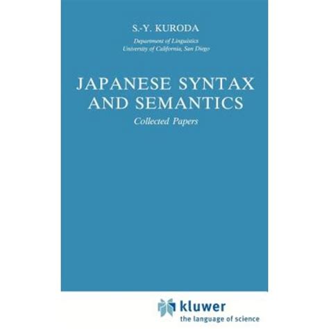Japanese Syntax and Semantics Collected Papers Kindle Editon
