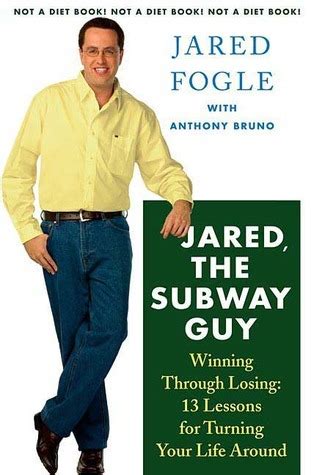 Jared the Subway Guy Winning Through Losing 13 Lessons for Turning Your Life Around Epub