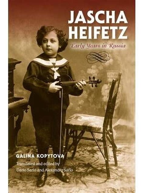 Jascha Heifetz Early Years in Russia Kindle Editon