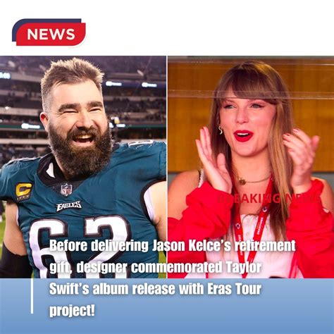 Jason Kelce Eras Tour: A Journey Through the Legend's Career