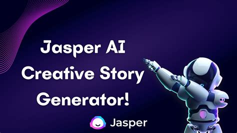 Jasper AI Story Generator: 5000+ Ideas to Unleash Your Creativity