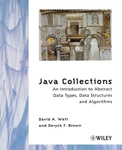 Java Collections An Introduction to Abstract Data Types, Data Structures and Algorithms 1st Edition Kindle Editon