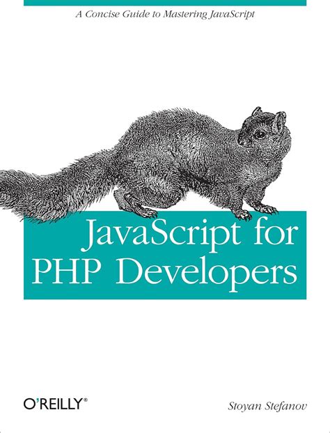 JavaScript for PHP Developers A Concise Guide to Mastering JavaScript Kindle Editon