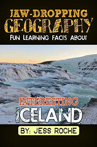 Jaw-Dropping Geography Fun Learning Facts About INTERESTING ICELAND Illustrated Fun Learning For Kids Volume 1 Kindle Editon
