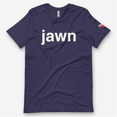 Jawn T-Shirt: The Ultimate Guide to a Philly Staple