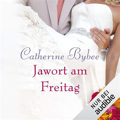 Jawort am Freitag Aus der Reihe Eine Braut für jeden Tag German Edition Reader