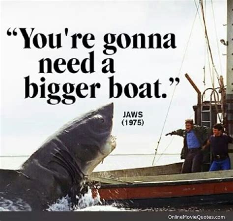 Jaws: You're Gonna Need a Bigger Boat