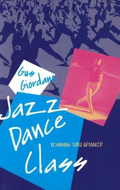 Jazz Dance Class: Beginning Thru Advanced (A dance horizons book) Ebook PDF