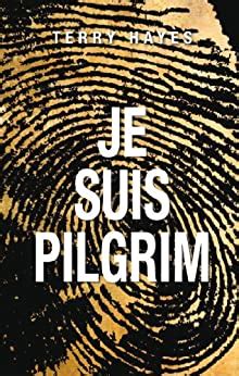 Je suis Pilgrim Thrillers French Edition Doc